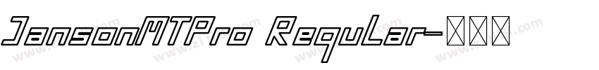 JansonMTPro Regular字体转换
